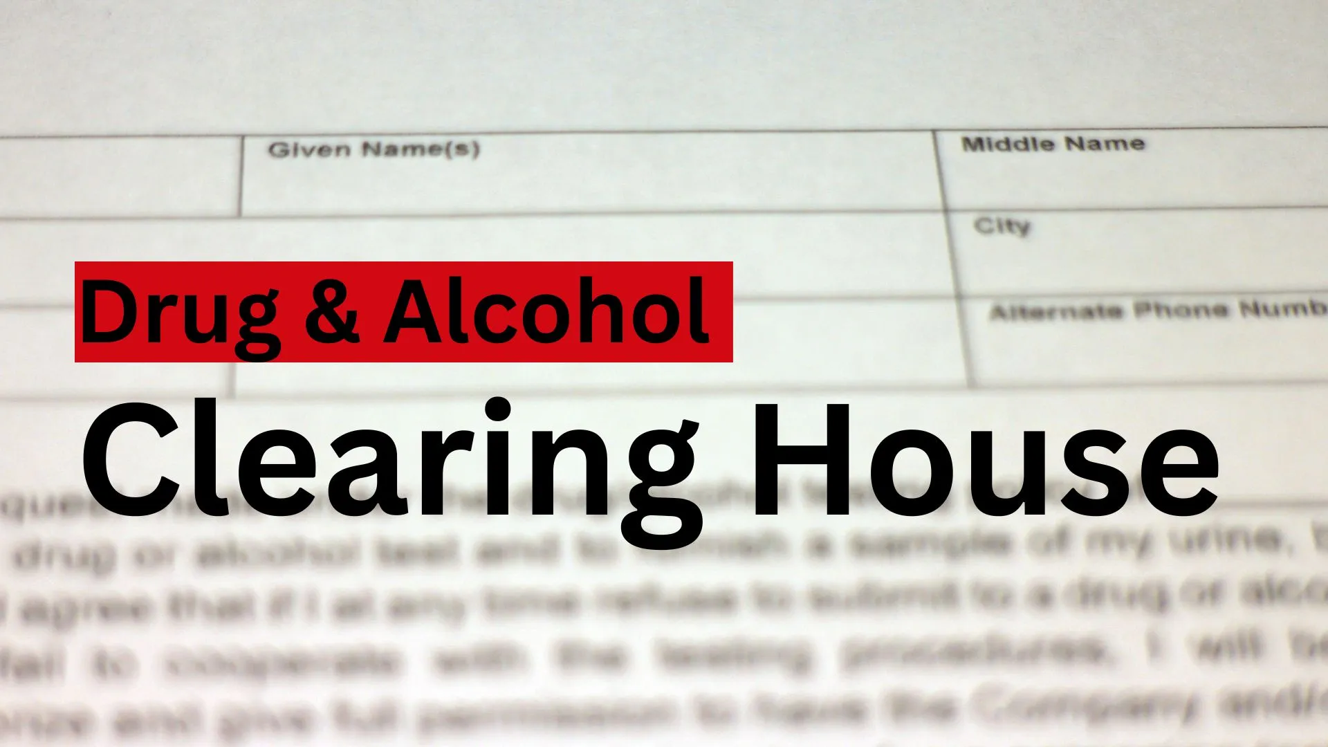 Understanding the Drug and Alcohol Clearinghouse: What Every DOT Employer Must Know